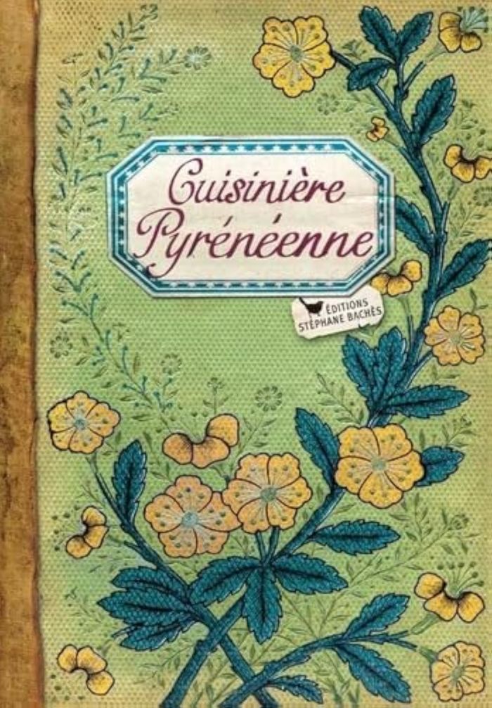 Couverture du livre « CUISINIERE PYRENEENNE » de Ezgulian, librairie Les Contes Infusés à Corte