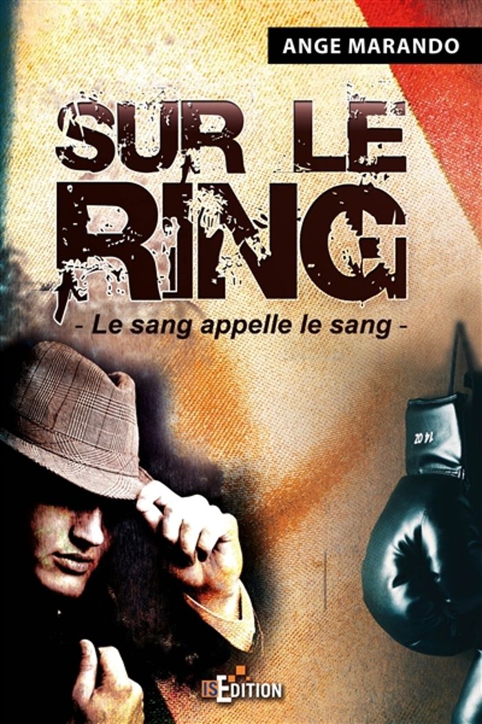 Couverture du livre « SUR LE RING » de Ange Marando, librairie Les Contes Infusés à Corte
