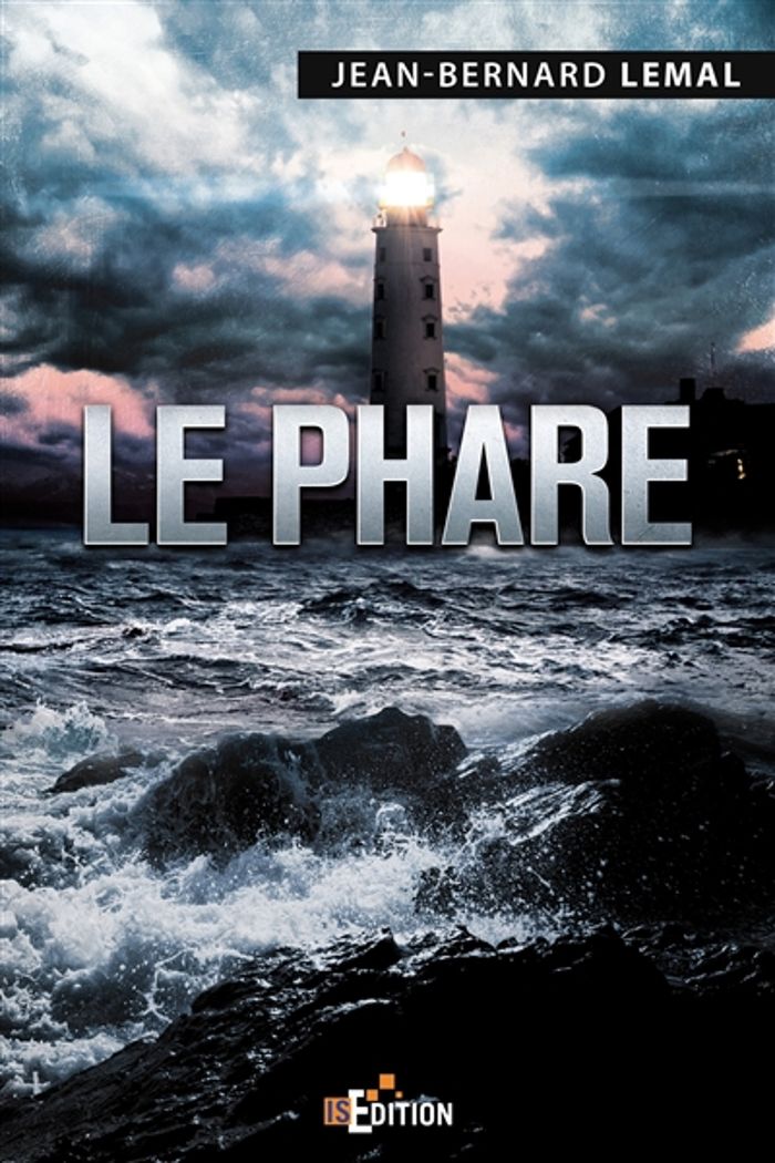 Couverture du livre « LE PHARE » de Jean-Bernard Lemal, librairie Les Contes Infusés à Corte