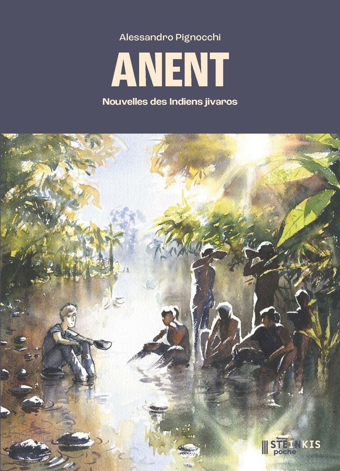 Couverture du livre « Anent : nouvelles des Indiens jivaros », librairie Les Contes Infusés à Corte