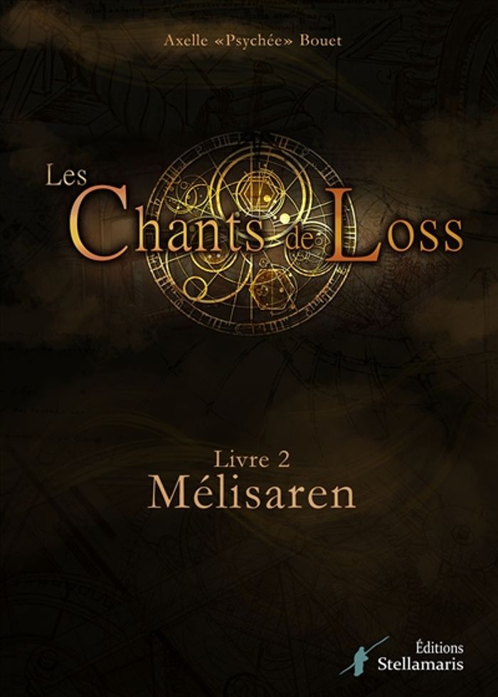 Couverture du livre « LES CHANTS DE LOSS, TOME 2 : MELISAREN » de Bouet Psychee, librairie Les Contes Infusés à Corte