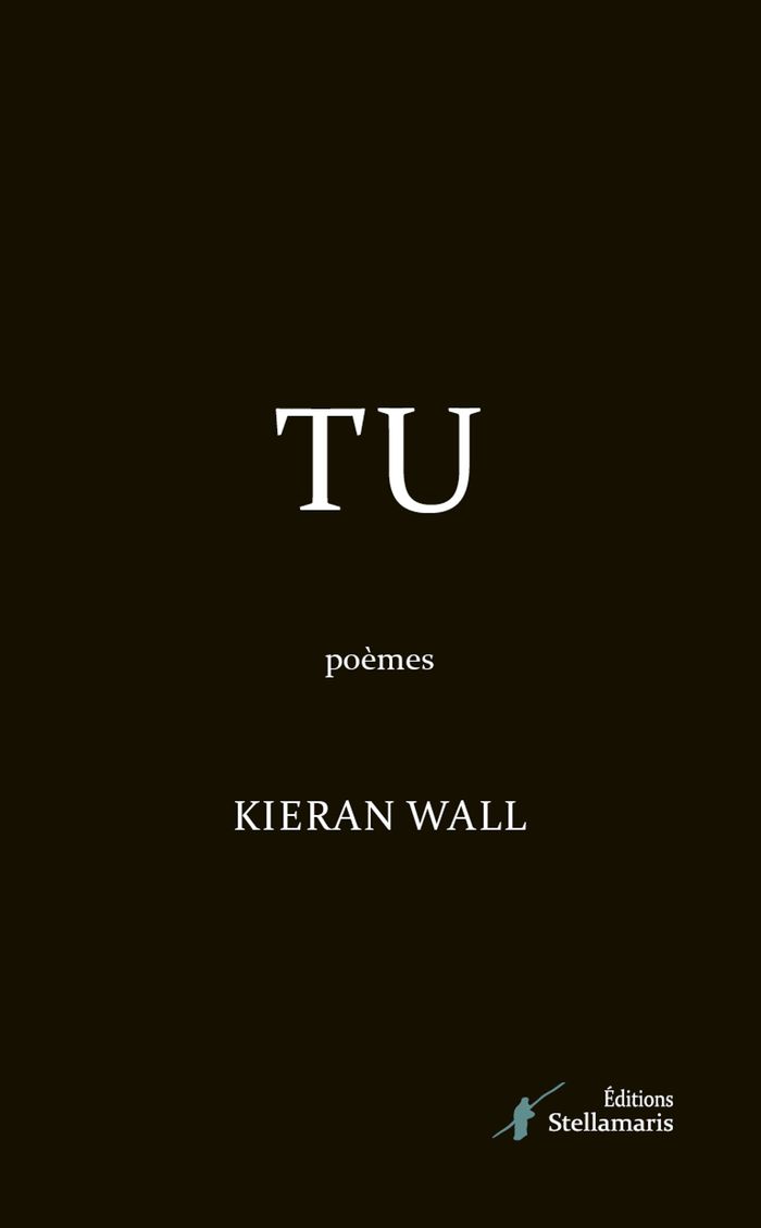 Couverture du livre « TU » de Kieran Wall, librairie Les Contes Infusés à Corte