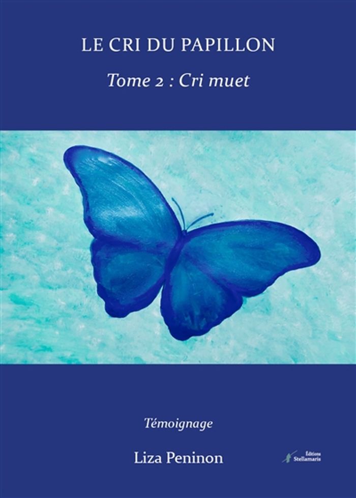 Couverture du livre « LE CRI DU PAPILLON, TOME 2 - CRI MUET » de Liza Peninon, librairie Les Contes Infusés à Corte