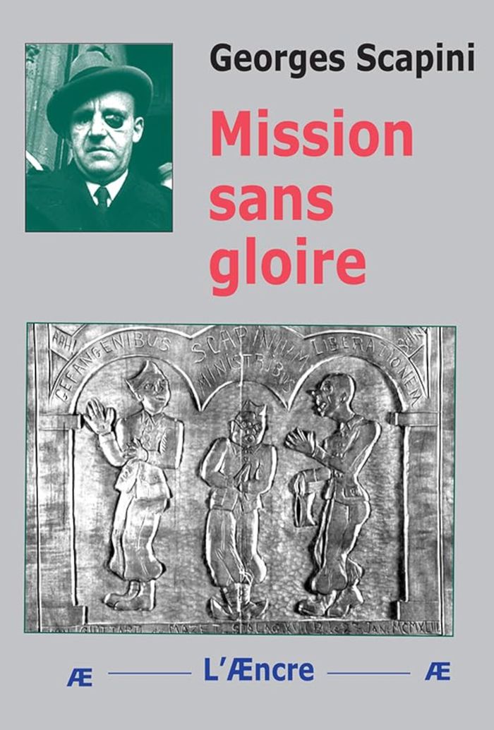 Couverture du livre « MISSION SANS GLOIRE » de Georges Scapini, librairie Les Contes Infusés à Corte