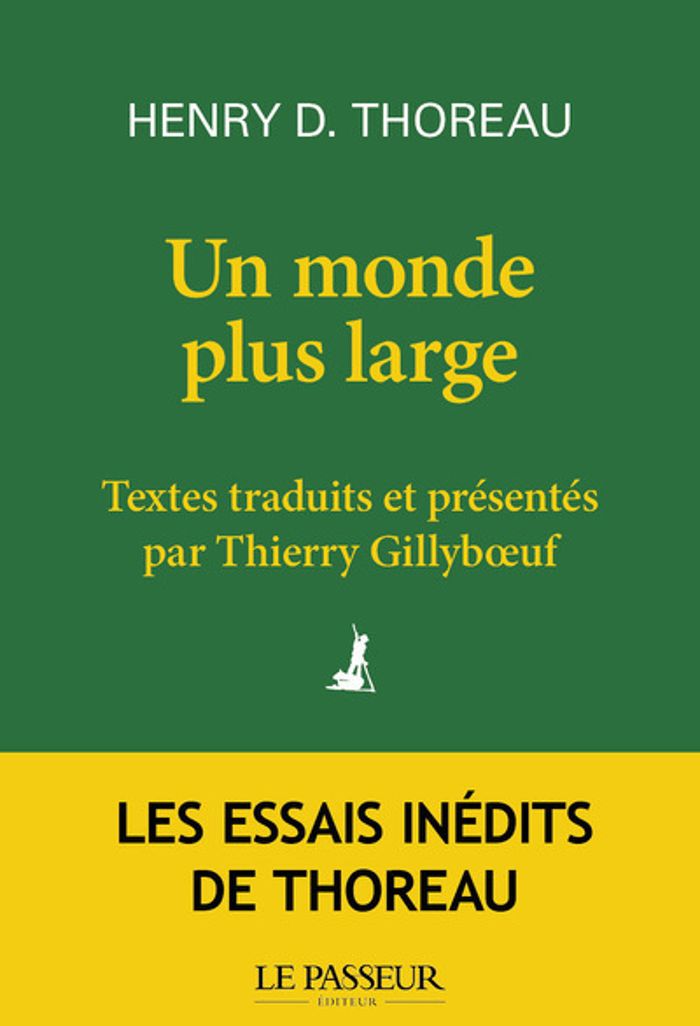 Couverture du livre « Un monde plus large : essais inédits » de Henry David Thoreau, librairie Les Contes Infusés à Corte