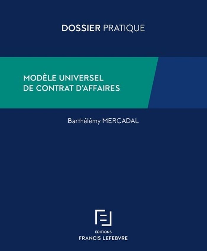 Couverture du livre « MODELE UNIVERSEL DE CONTRAT D'AFFAIRES » de Redaction Francis Le, librairie Les Contes Infusés à Corte