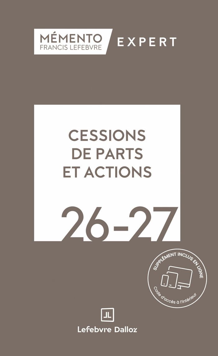 Couverture du livre « Cessions de parts et actions, 26-27 » de Éditions Francis Lefebvre, librairie Les Contes Infusés à Corte