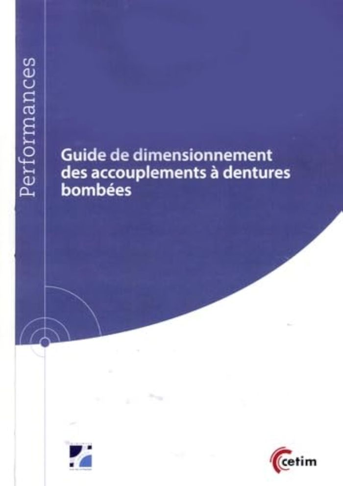 Couverture du livre « GUIDE DE DIMENSIONNEMENT DES ACCOUPLEMENTS A DENTURES BOMBEES », librairie Les Contes Infusés à Corte