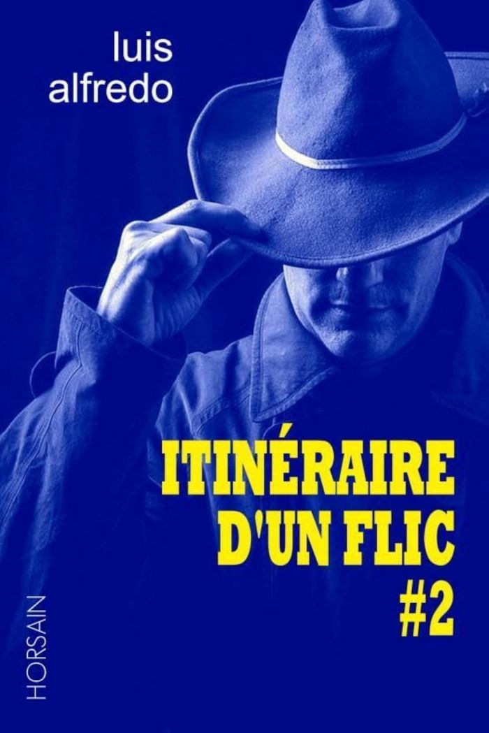 Couverture du livre « ITINERAIRE D'UN FLIC #2 » de Alfredo Luis, librairie Les Contes Infusés à Corte