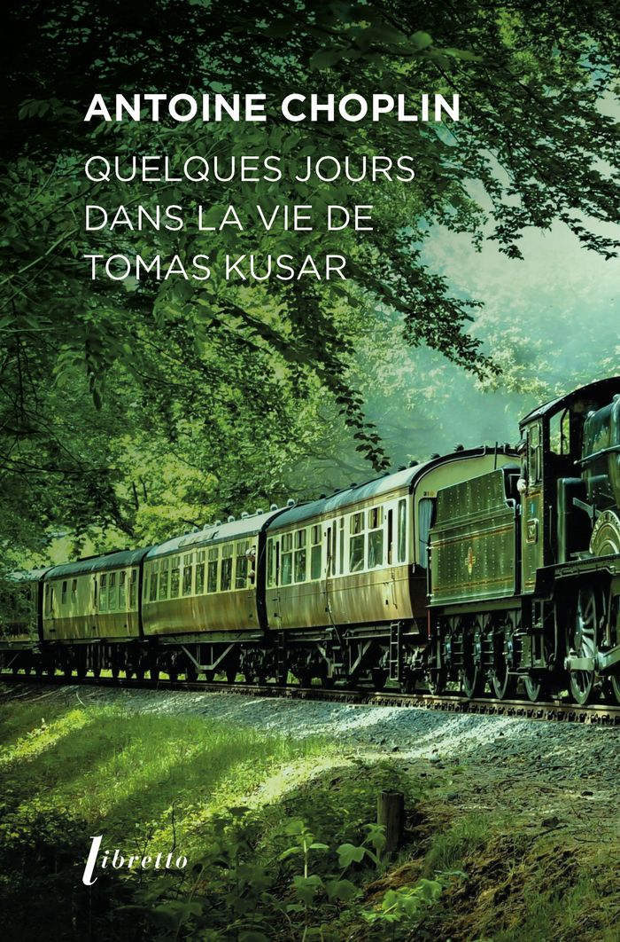 Couverture du livre « Quelques jours dans la vie de Tomas Kusar » de Antoine Choplin, librairie Les Contes Infusés à Corte