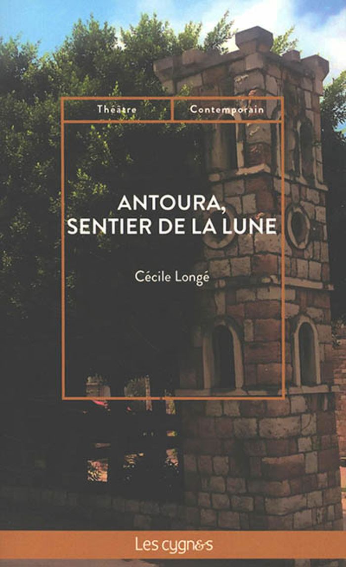 Couverture du livre « ANTOURA, SENTIER DE LA LUNE » de Cecile Longe, librairie Les Contes Infusés à Corte