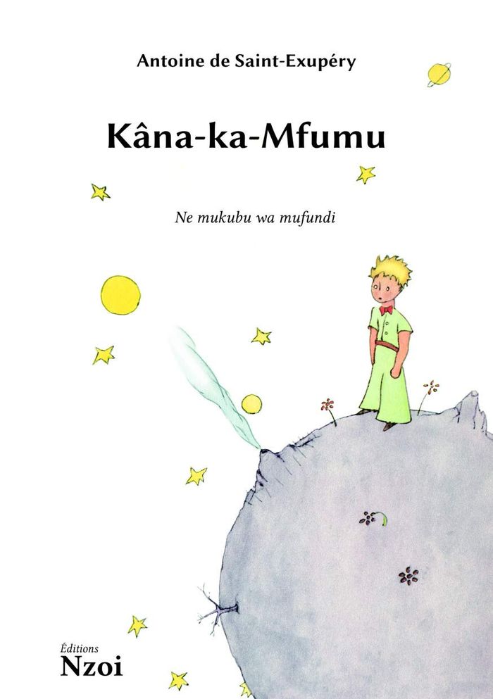 Couverture du livre « Kâna-ka-Mfumu : ne mukubu wa mufundi » de Antoine de Saint-Exupéry, librairie Les Contes Infusés à Corte