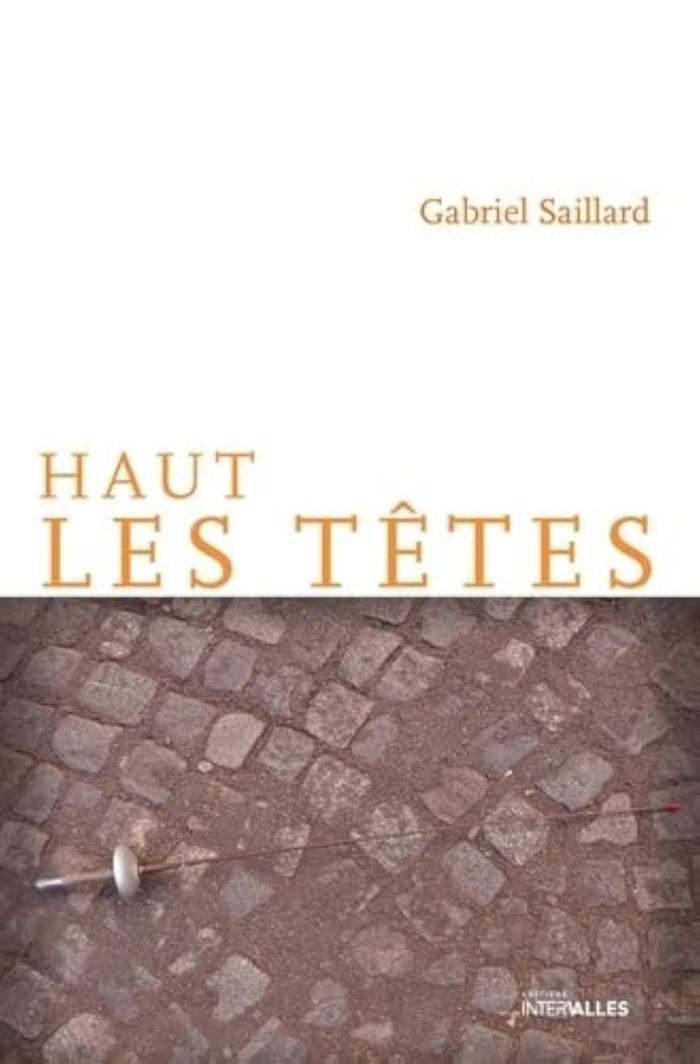 Couverture du livre « Haut les têtes » de Gabriel Saillard, librairie Les Contes Infusés à Corte