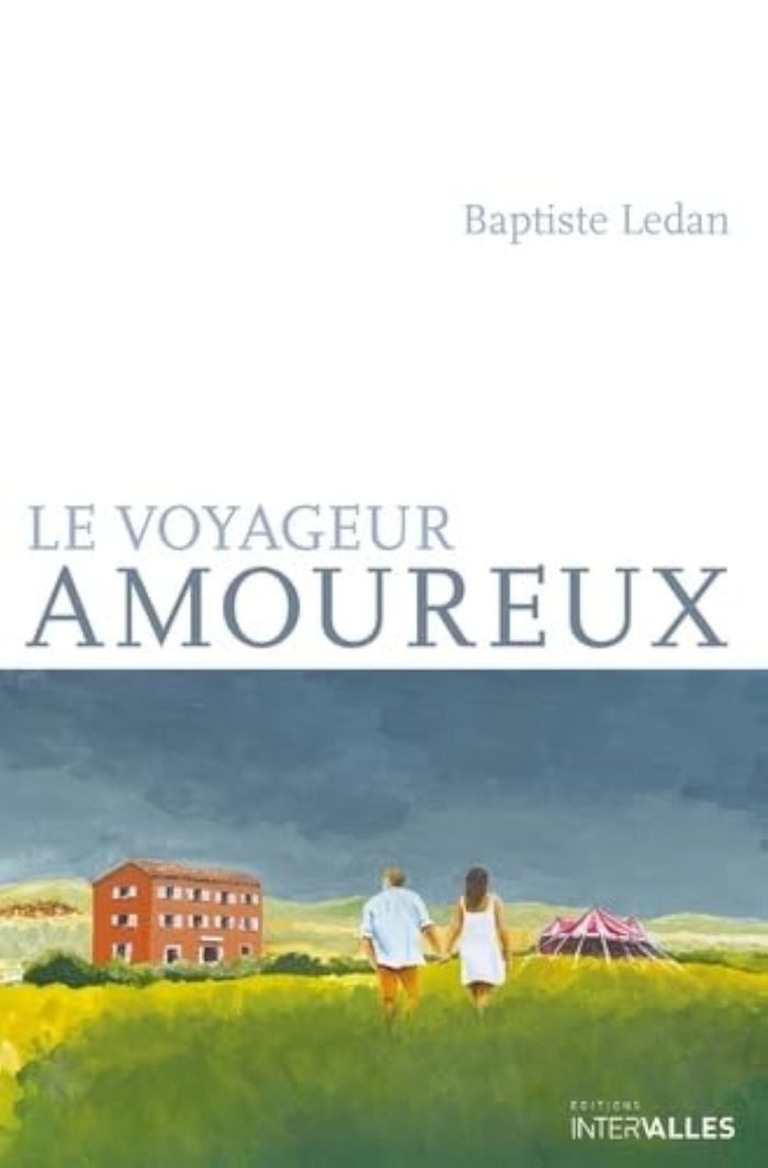 Couverture du livre « Le voyageur amoureux » de Baptiste Ledan, librairie Les Contes Infusés à Corte