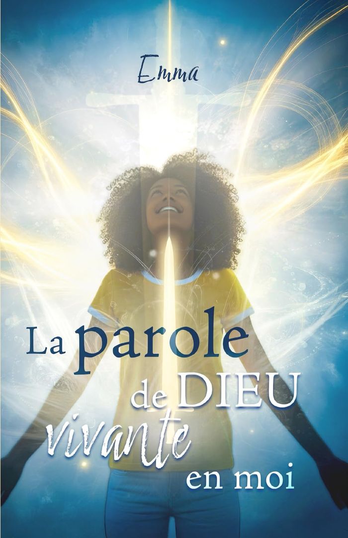 Couverture du livre « La parole de Dieu, vivante en moi » de Emma, librairie Les Contes Infusés à Corte