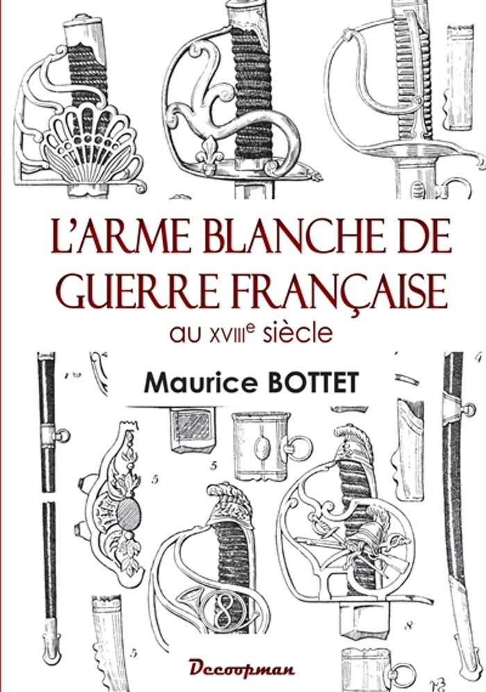 Couverture du livre « L'ARME BLANCHE DE GUERRE FRANCAISE AU 18E SIECLE », librairie Les Contes Infusés à Corte