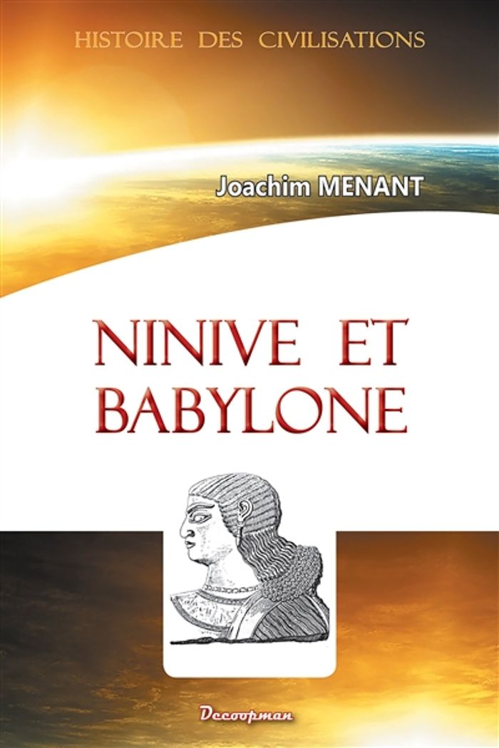Couverture du livre « NINIVE ET BABYLONE », librairie Les Contes Infusés à Corte