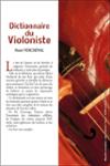 Quatrième de couverture de « DICTIONNAIRE DU VIOLONISTE »