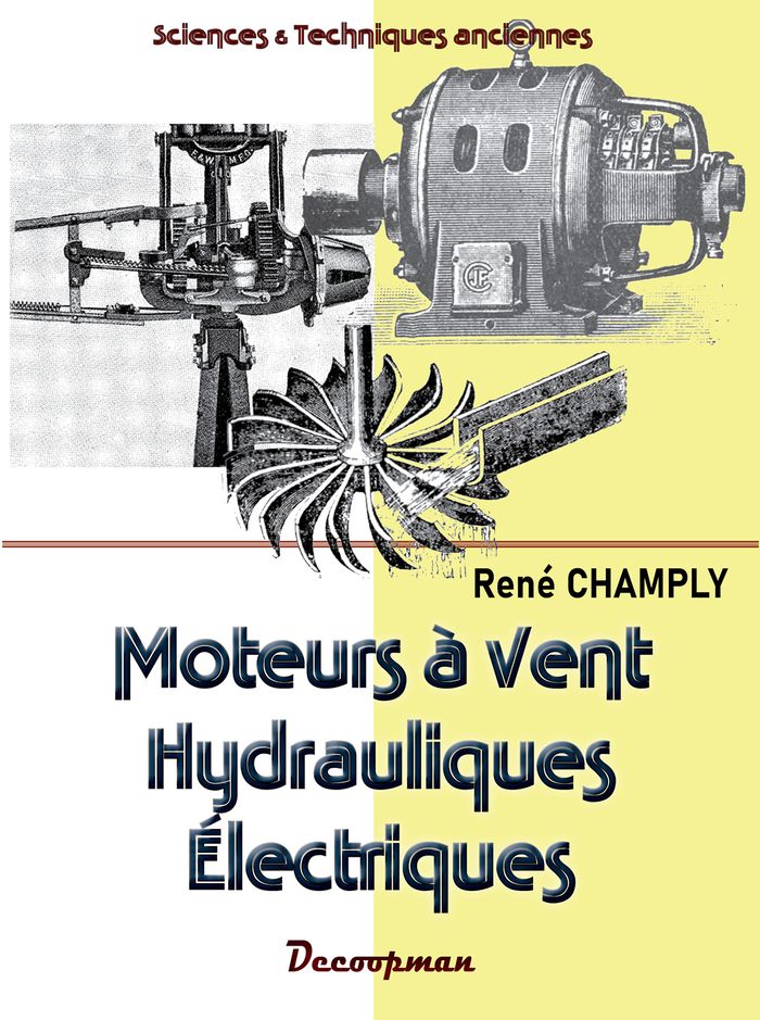 Couverture du livre « Moteurs à vent, hydrauliques, électriques : 1930 » de René Champly, librairie Les Contes Infusés à Corte