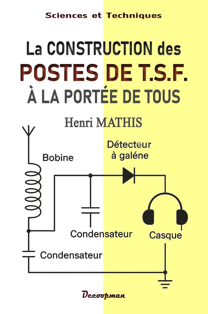 Couverture du livre « La construction des postes de TSF à la portée de tous » de Henri Mathis, librairie Les Contes Infusés à Corte