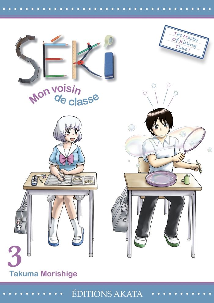 Couverture du livre « SEKI, MON VOISIN DE CLASSE - TOME 3 », librairie Les Contes Infusés à Corte