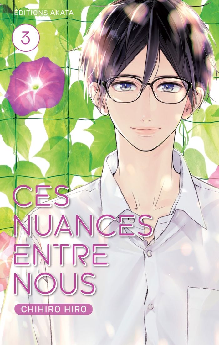 Couverture du livre « CES NUANCES ENTRE NOUS - TOME 3 » de Chihiro Hiro, librairie Les Contes Infusés à Corte
