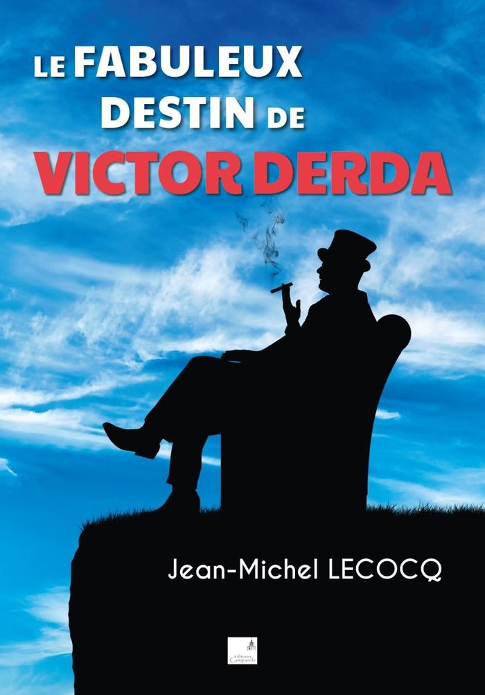 Couverture du livre « Le fabuleux destin de Victor Derda » de Jean-Michel Lecocq, librairie Les Contes Infusés à Corte