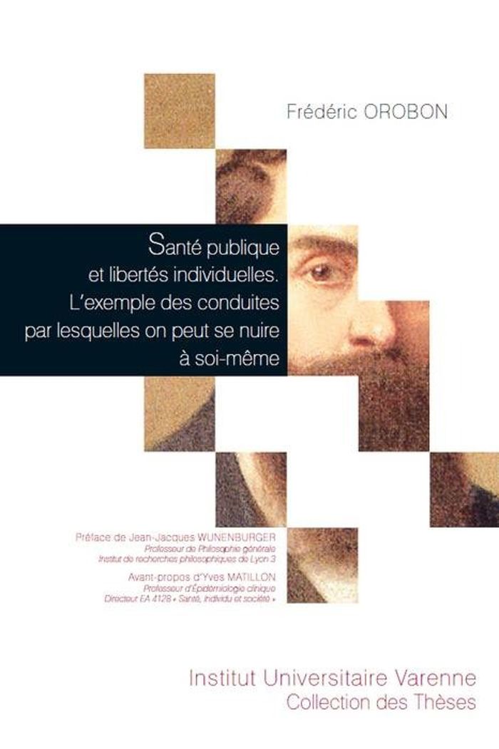 Couverture du livre « SANTE PUBLIQUE ET LIBERTES INDIVIDUELLES - L'EXEMPLE DES CONDUITES PAR LESQUELLE » de Frederic Orobon, librairie Les Contes Infusés à Corte
