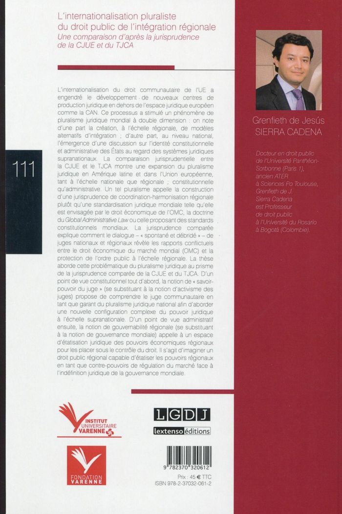 Quatrième de couverture de « L'INTERNATIONALISATION PLURALISTE DU DROIT PUBLIC DE L'INTEGRATION REGIONALE - UNE COMPARAISON D'APR »