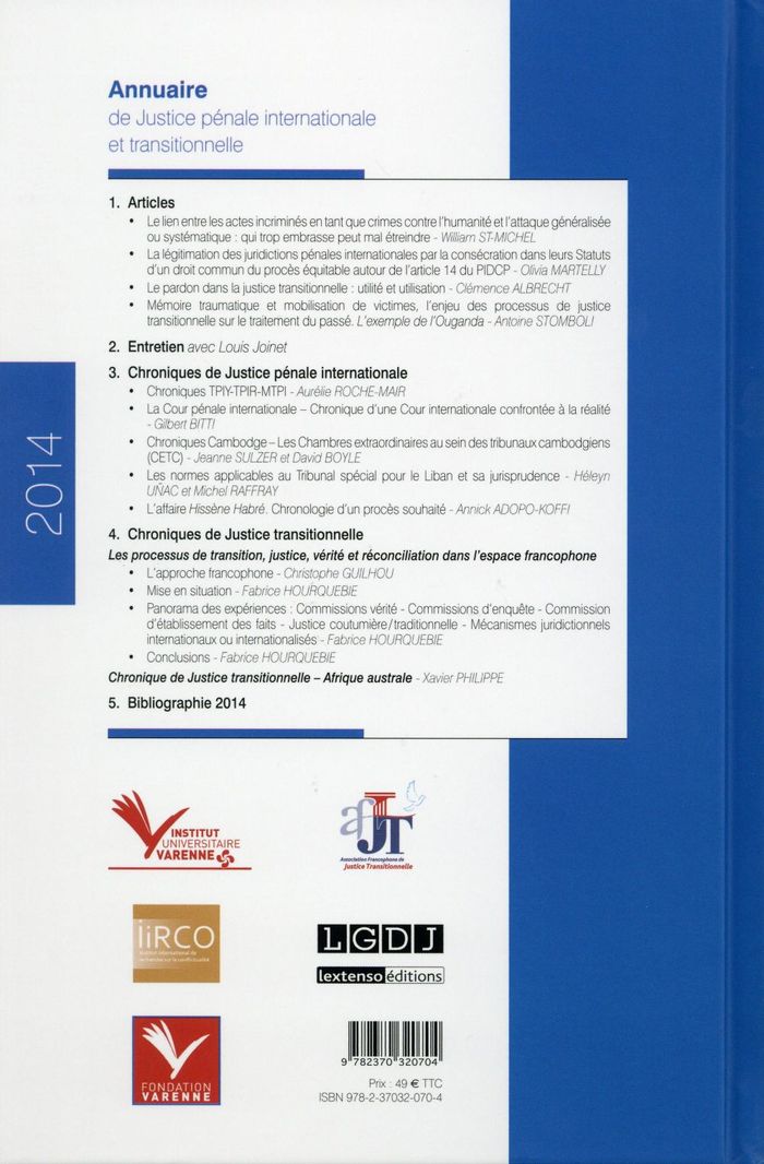 Quatrième de couverture de « ANNUAIRE DE JUSTICE PENALE INTERNATIONALE ET TRANSITIONNELLE 2014 - SOUS LA DIRECTION DE JEAN-PIERRE »