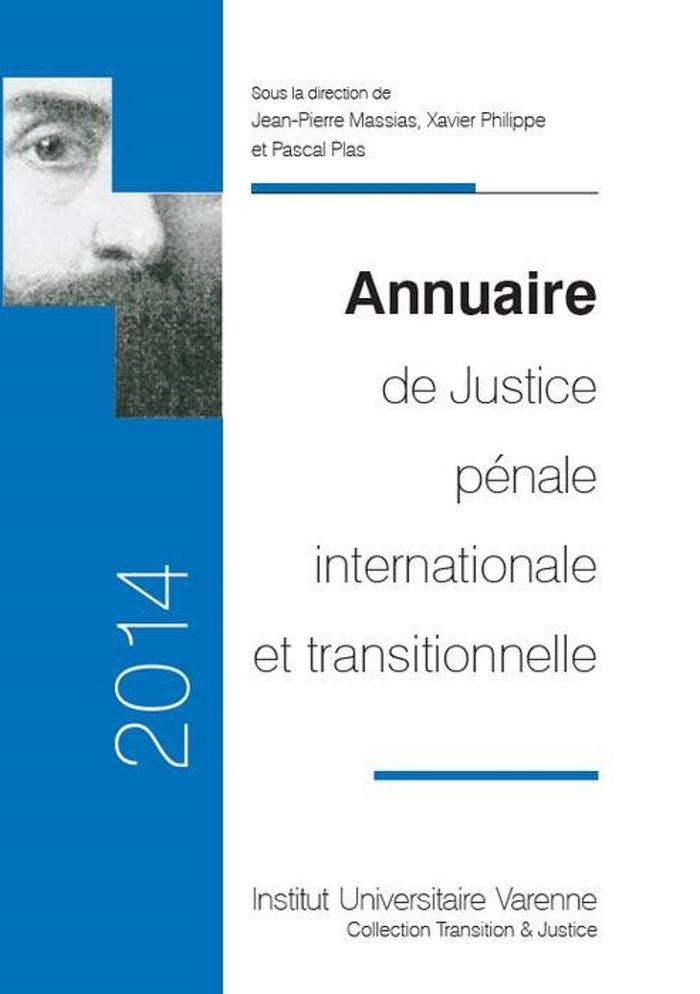 Couverture du livre « ANNUAIRE DE JUSTICE PENALE INTERNATIONALE ET TRANSITIONNELLE 2014 - SOUS LA DIRECTION DE JEAN-PIERRE » de Collectif, librairie Les Contes Infusés à Corte