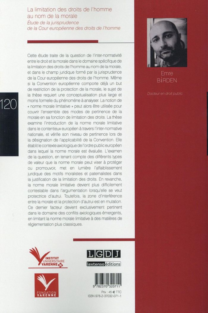 Quatrième de couverture de « LA LIMITATION DES DROITS DE L'HOMME AU NOM DE LA MORALE - ETUDE DE LA JURISPRUDENCE DE LA COUR EUROP »