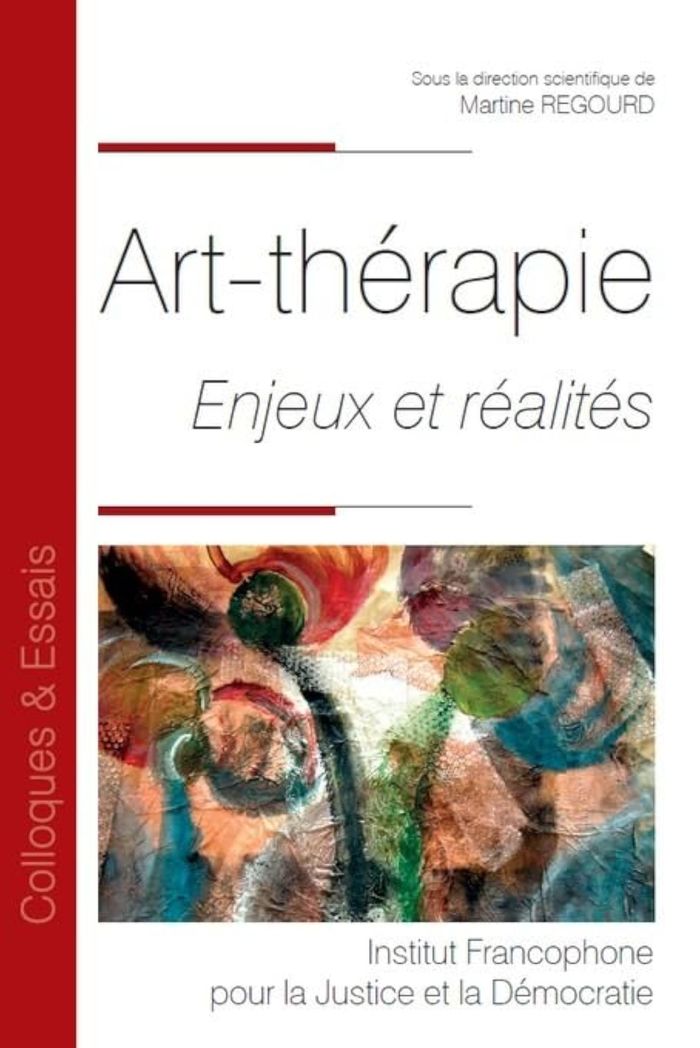 Couverture du livre « ART-THERAPIE - TOME 122 - ENJEUX ET REALITES » de Martine Regourd, librairie Les Contes Infusés à Corte