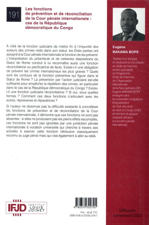 Quatrième de couverture de « LES FONCTIONS DE PREVENTION ET DE RECONCILIATION DE LA COUR PENALE INTERNATIONALE : CAS DE LA REPUBL »