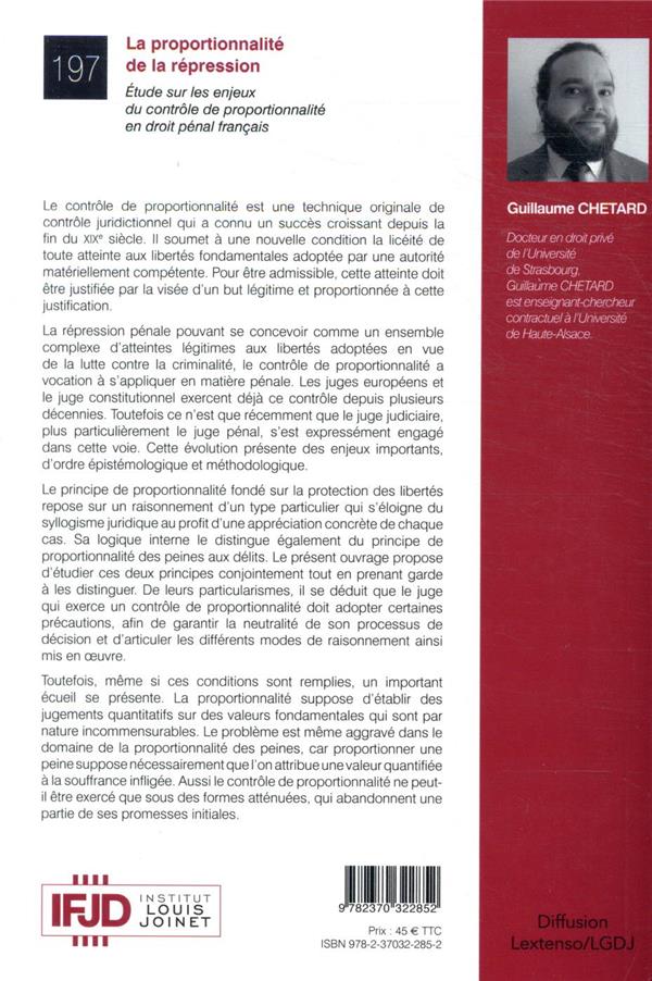 Quatrième de couverture de « LA PROPORTIONNALITE DE LA REPRESSION - TOME 197 - ETUDE SUR LES ENJEUX DU CONTROLE DE PROPORTIONNALI »
