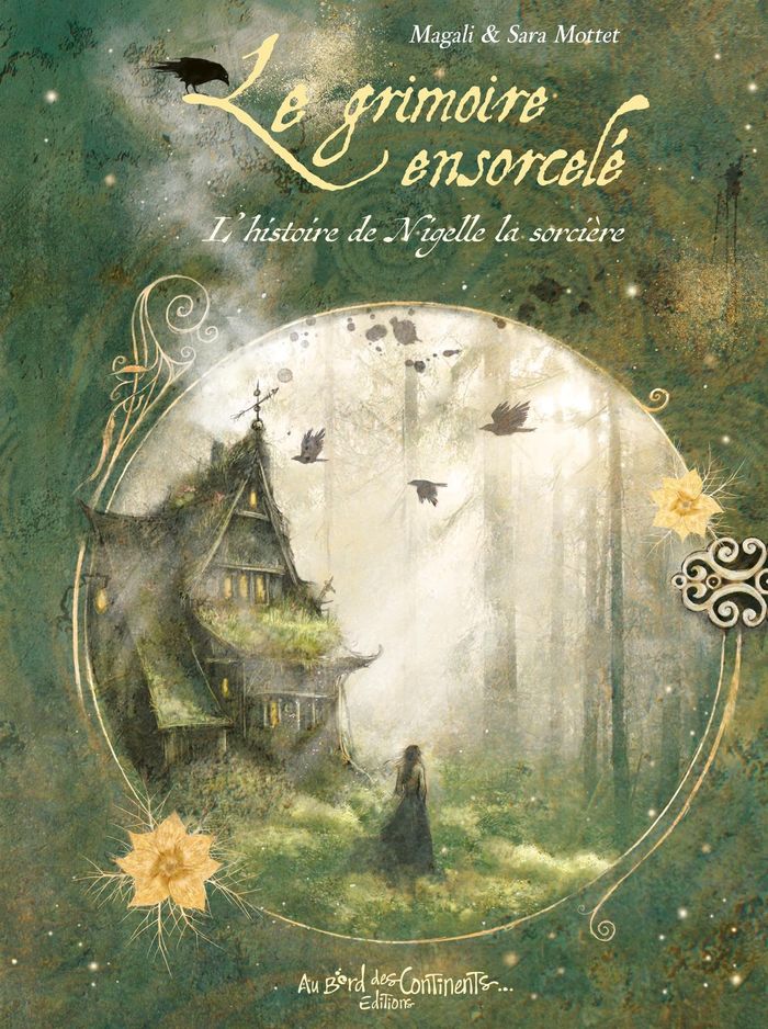 Couverture du livre « Le grimoire ensorcelé : l'histoire de Nigelle la sorcière » de Magali Mottet, librairie Les Contes Infusés à Corte
