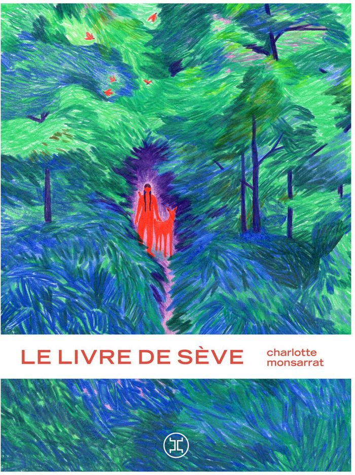 Couverture du livre « LE LIVRE DE SEVE » de Charlotte Monsarrat, librairie Les Contes Infusés à Corte