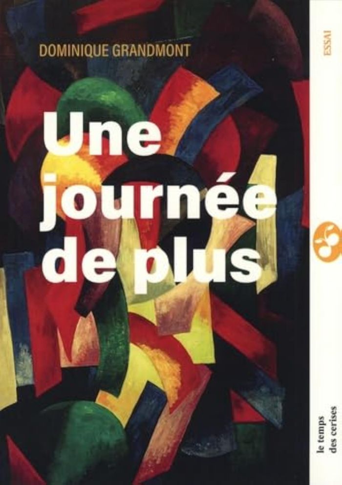 Couverture du livre « Une journée de plus » de Dominique Grandmont, librairie Les Contes Infusés à Corte