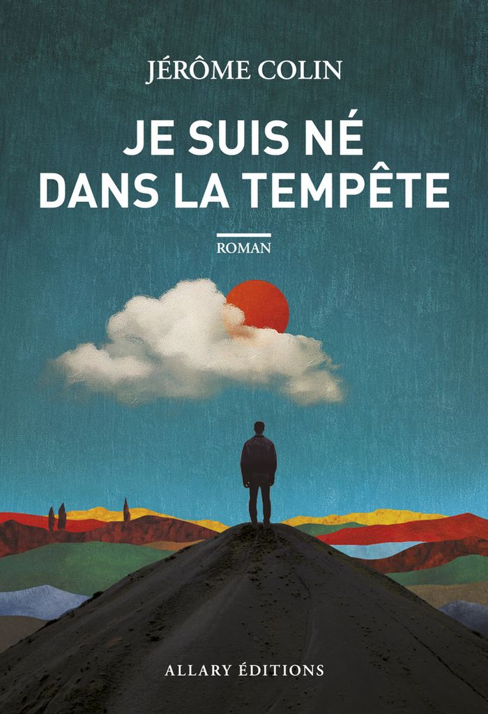 Couverture du livre « Je suis né dans la tempête » de Jérôme Colin, librairie Les Contes Infusés à Corte