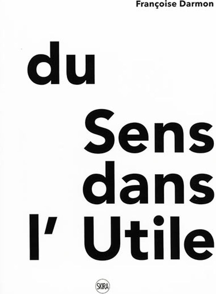 Couverture du livre « DU SENS DANS L'UTILE » de Francoise Darmon, librairie Les Contes Infusés à Corte