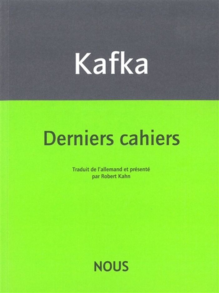 Couverture du livre « Derniers cahiers : 1922-1924 » de Franz Kafka, librairie Les Contes Infusés à Corte