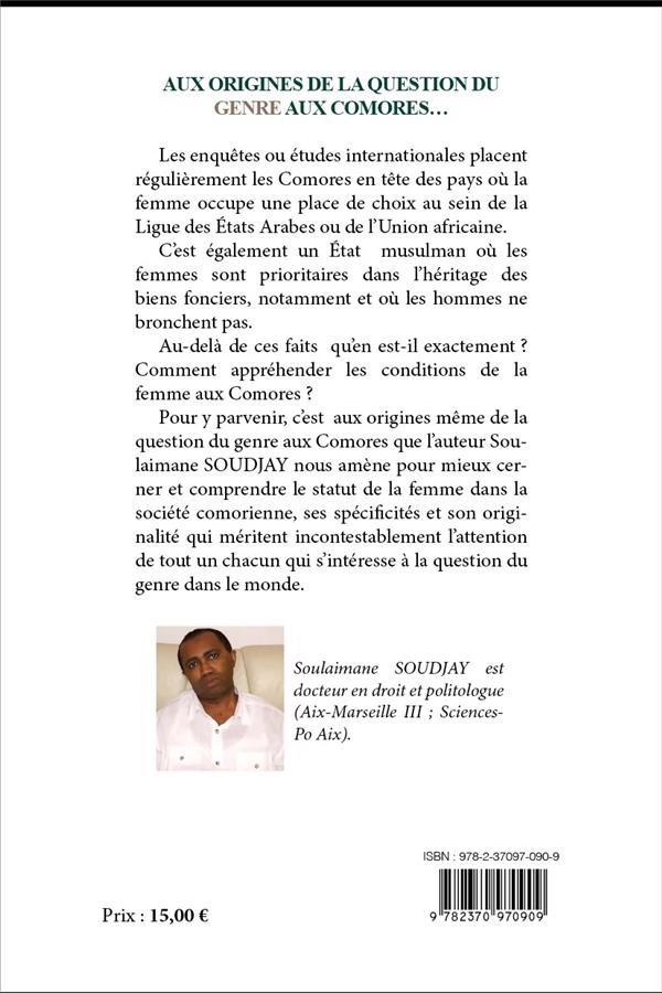 Quatrième de couverture de « AUX ORIGINES DE LA QUESTION DU GENRE AUX COMORES - ROLES DE LA FEMME DANS LA SOCIETE COMORIENNE : TR »