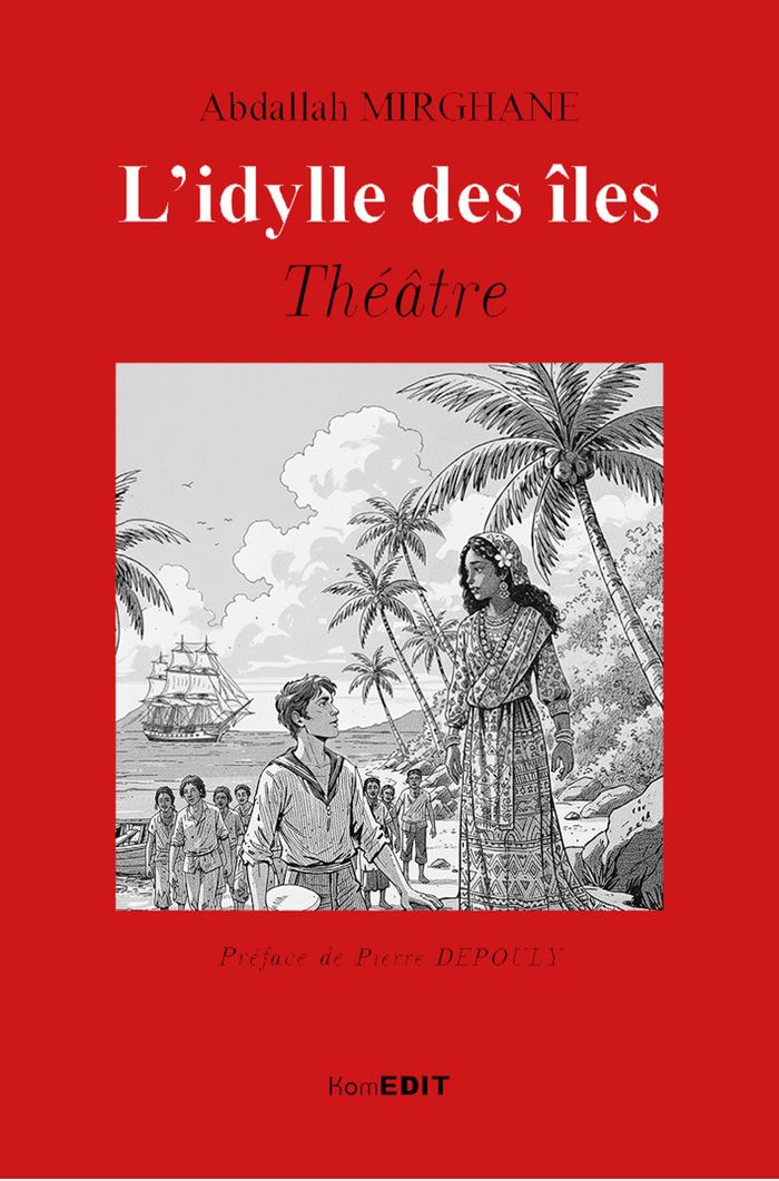 Couverture du livre « L'idylle des îles : Théâtre », librairie Les Contes Infusés à Corte