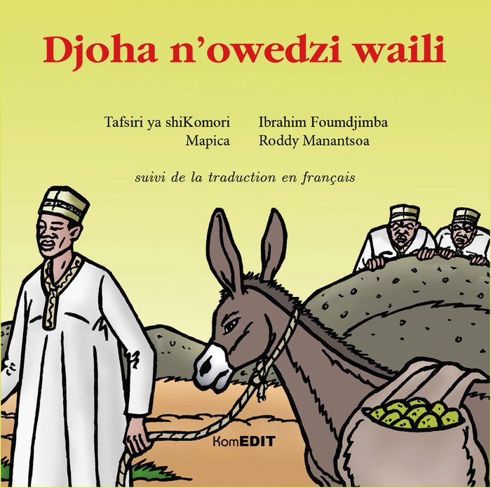 Couverture du livre « Djoha n'owedzi waili : suivi de la traduction en français » de Ibrahim Foumdjimba, librairie Les Contes Infusés à Corte