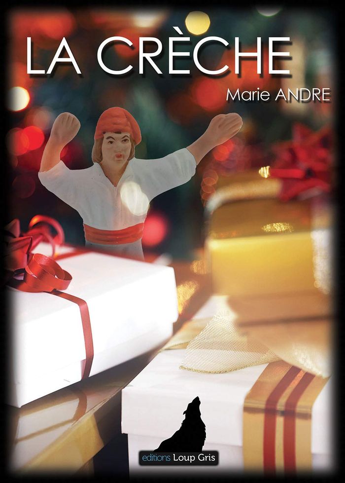 Couverture du livre « LA CRECHE » de Marie Andre, librairie Les Contes Infusés à Corte