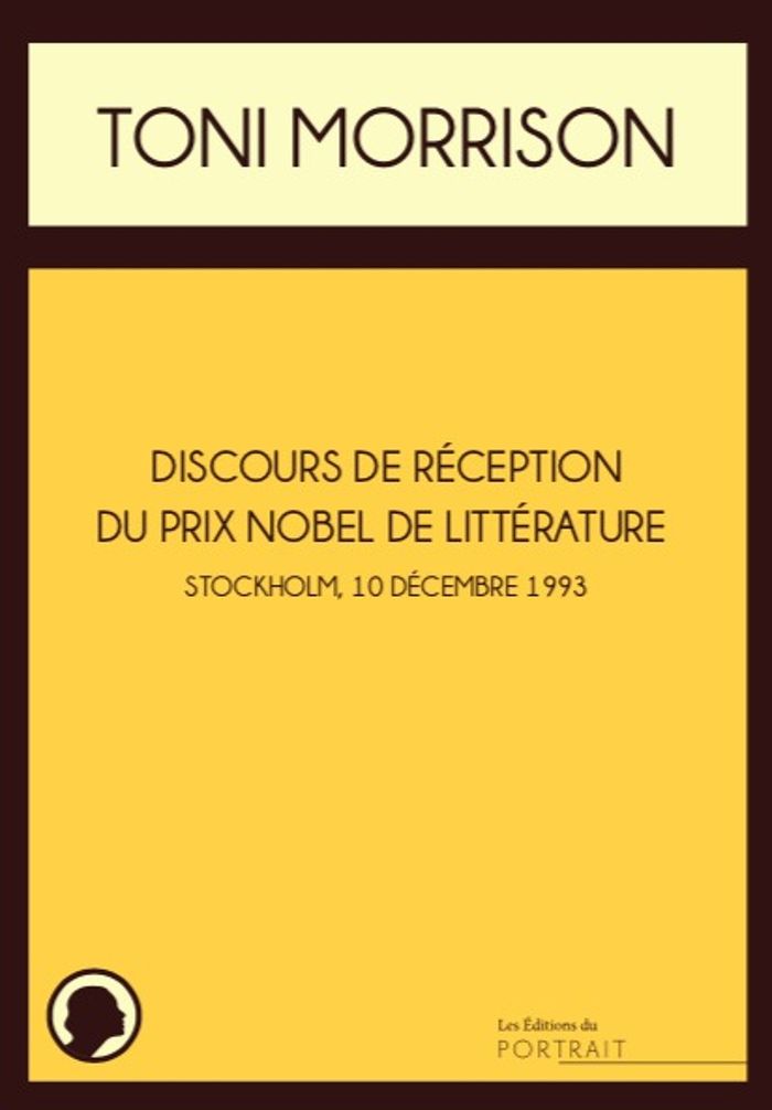 Couverture du livre « Discours de réception du prix Nobel de littérature : Stockholm, 7 décembre 1993 » de Toni Morrison, librairie Les Contes Infusés à Corte
