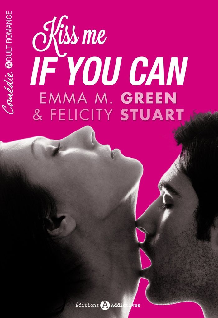 Couverture du livre « Kiss me if you can » de Emma Green, librairie Les Contes Infusés à Corte