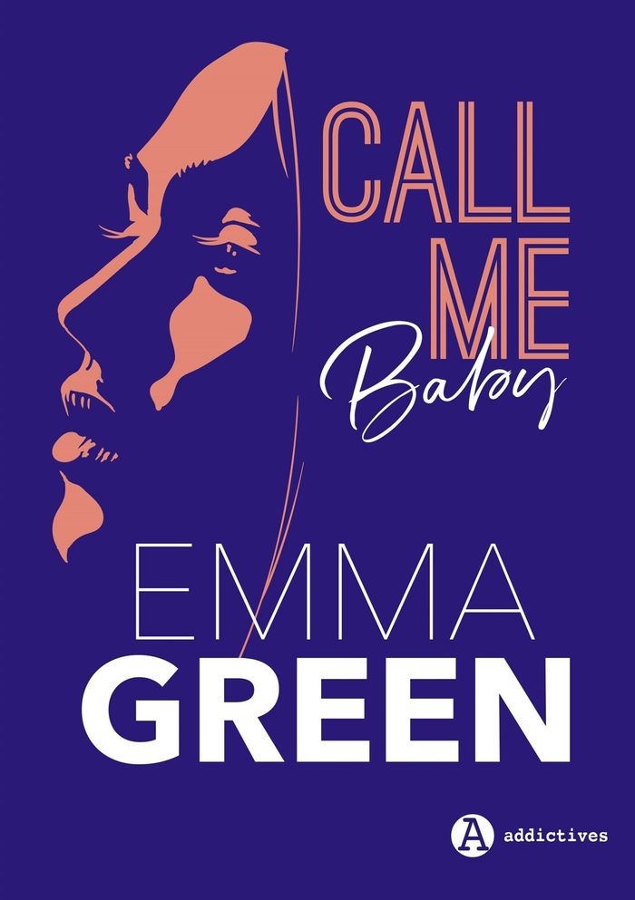 Couverture du livre « Call me baby : l'intégrale » de Emma Green, librairie Les Contes Infusés à Corte