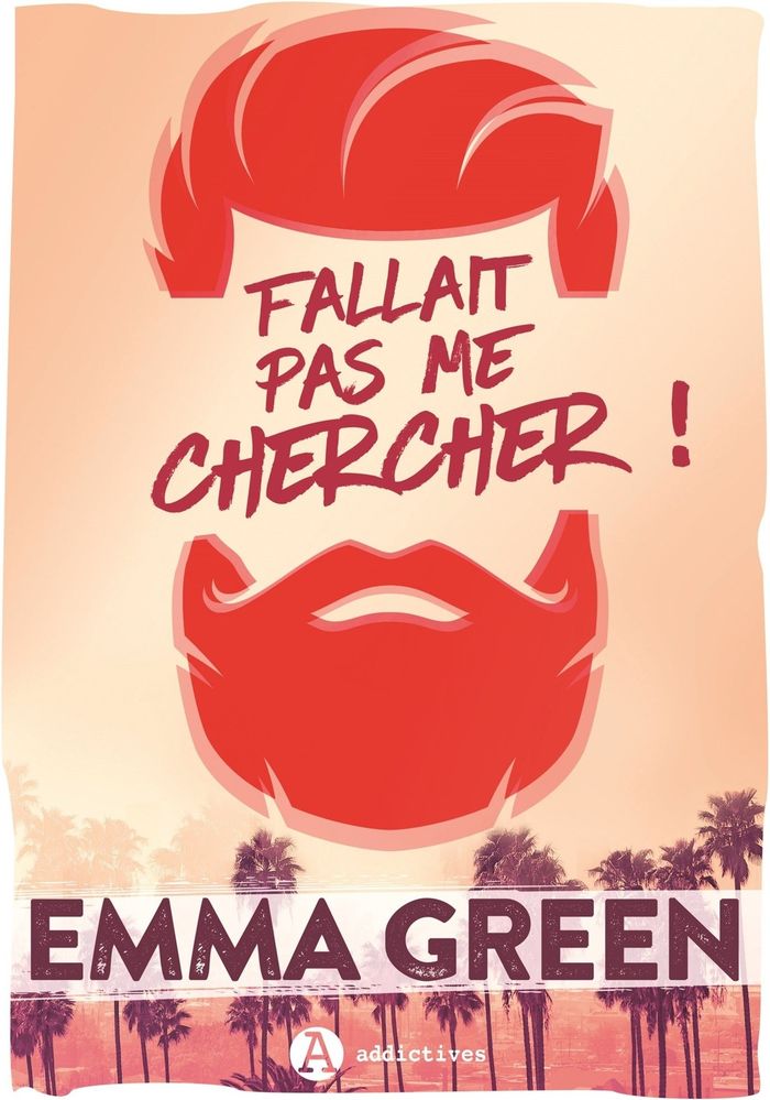 Couverture du livre « Fallait pas me chercher ! : l'intégrale » de Emma Green, librairie Les Contes Infusés à Corte