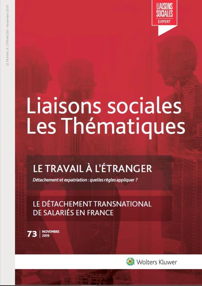 Couverture du livre « LE TRAVAIL A L'ETRANGER - N 73 - NOVEMBRE 2019 - DETACHEMENT ET EXPATRIATION : QUELLES REGLES APPLIQ » de Lhernould/limou, librairie Les Contes Infusés à Corte